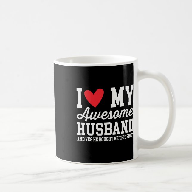 Mug J'adore mon incroyable mari il m'a acheté ce tee-s (Droite)