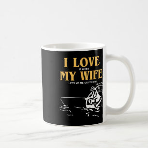 Mug J'adore quand ma femme me laisse aller à la pêche