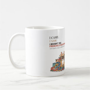 Mug J'ai Acheté au Frenchie Tout ce qui est Drôle Boul