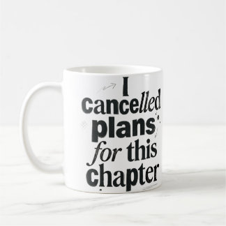 Mug "J'ai annulé des plans pour ce chapitre" — Livre d