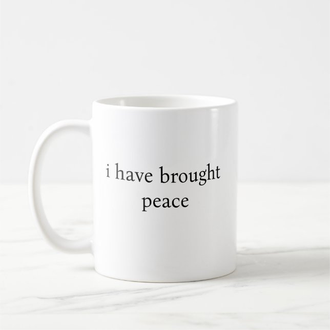 Mug j'ai apporté la paix (Gauche)