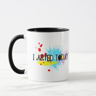 Mug J'Ai Arrivé Aujourd'Hui Drôle Pun