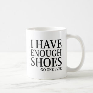 Mug J'Ai Assez De Chaussures