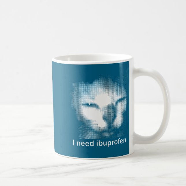 Mug J'ai besoin de l'Ibuprofène Chat Mème Drôle Silly  (Droite)