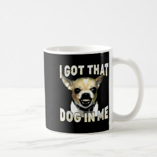 Mug J'ai Ce Chien En Moi Drôle De Chien Amateurs De Ch