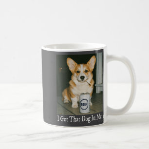 Mug J'ai Ce Chien En Moi Mème Corgi Drôle Qui Boit De