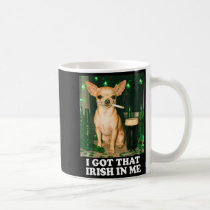Mug J'ai cet irlandais chez mon chien chihuahua drôle