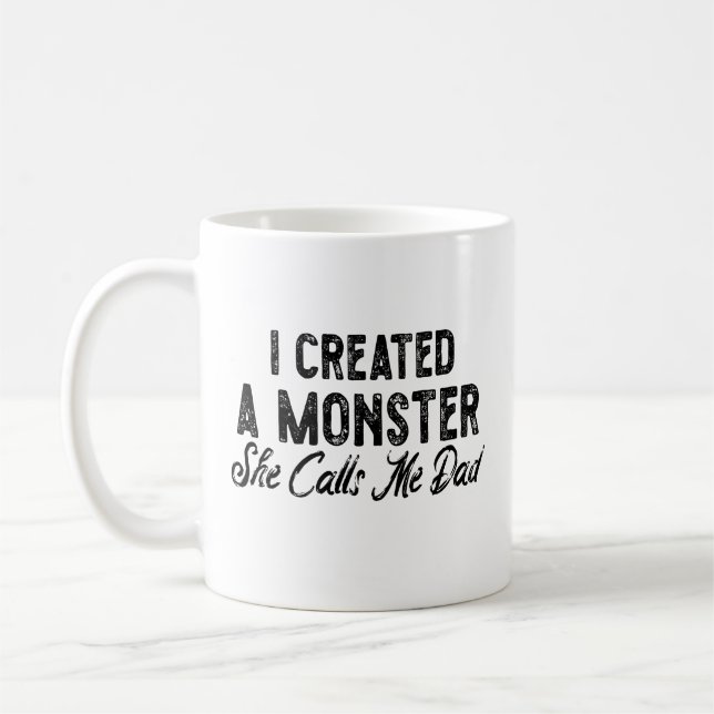 Mug J'ai créé un monstre elle m'appelle papa. Cadeau p (Gauche)