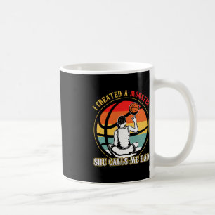 Mug J'Ai Créé Un Monstre Qu'Elle M'Appelle Papa Basket