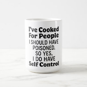 Mug J'ai cuisiné pour des gens que j'aurais dû empoiso