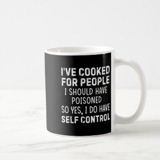 Mug J'ai cuisiné pour des gens que j'aurais dû mettre