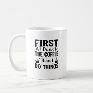 Mug J'Ai D'Abord Boit Du Café