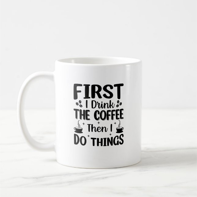 Mug J'Ai D'Abord Boit Du Café (Gauche)