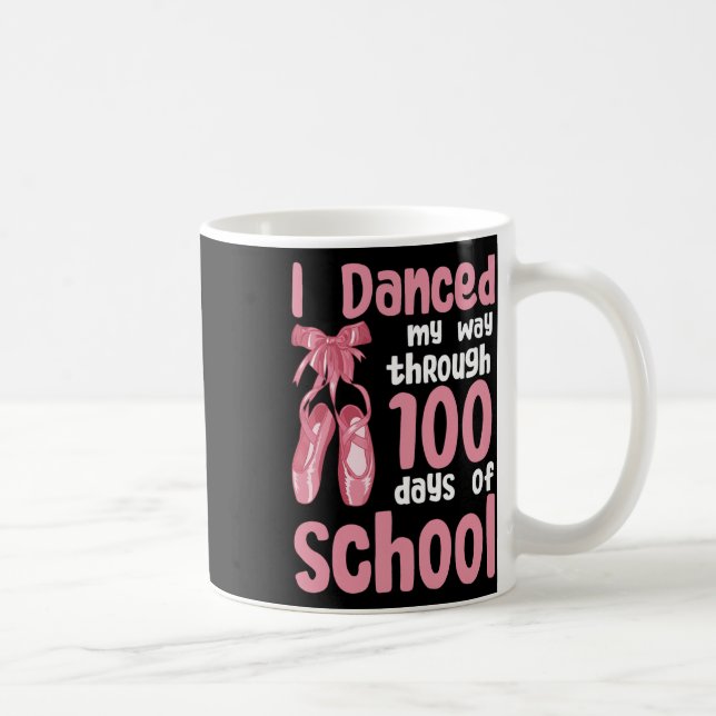 Mug J'Ai Dansé Mon Chemin À Travers 100 Jours De Danse (Droite)