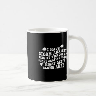 Mug J'Ai De L'Anxiété De Tempête Peut Jeter De La Merd