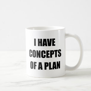 Mug J'Ai Des Concepts D'Un Plan Politique Drôle