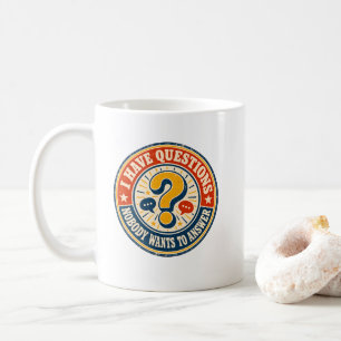 Mug J'ai des questions que personne ne veut répondre