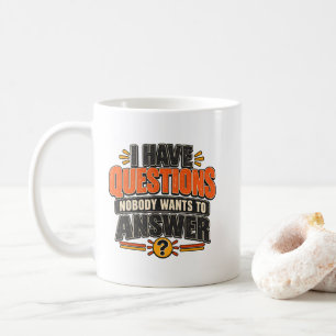 Mug J'ai des questions que personne ne veut répondre
