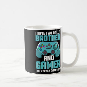 Mug J'ai Deux Titres Frère Et Joueur De Jeux Vidéo Pla