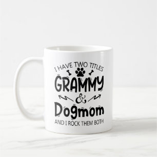 Mug J'ai deux titres Grammy and DogMom's Day