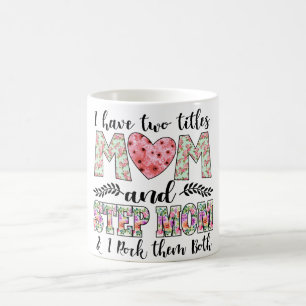 Mug J'ai deux titres, maman et belle-mère, je les fais