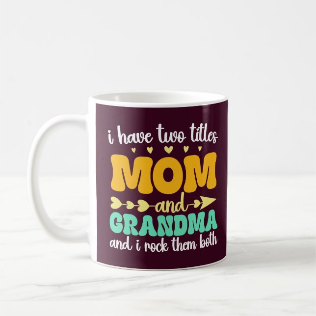Mug J'ai deux titres Maman et grand-mère Fête des mère (Gauche)