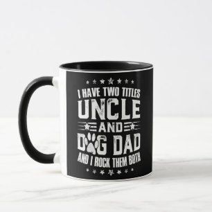 Mug J'Ai Deux Titres Oncle Et Chien Papa 