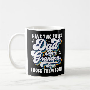 Mug J'Ai Deux Titres Papa Et Grand-Père Cool Fête des