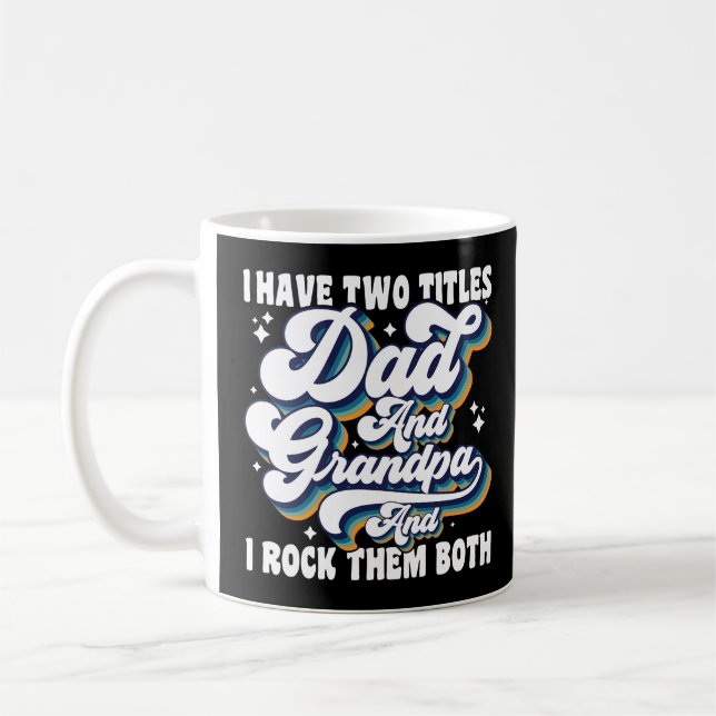 Mug J'Ai Deux Titres Papa Et Grand-Père Cool Fête des  (Gauche)