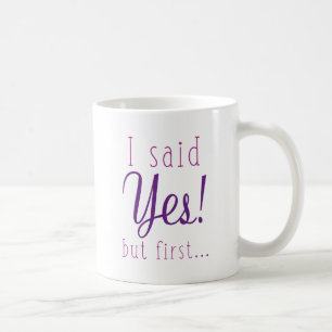 Mug J'Ai Dit Oui Mais D'Abord