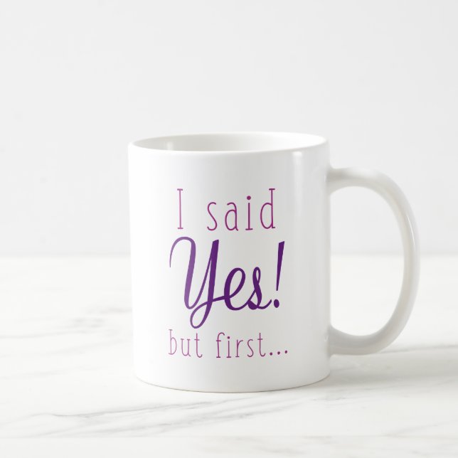 Mug J'Ai Dit Oui Mais D'Abord (Droite)