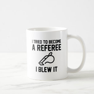 Mug J'Ai Essayé De Devenir Arbitre