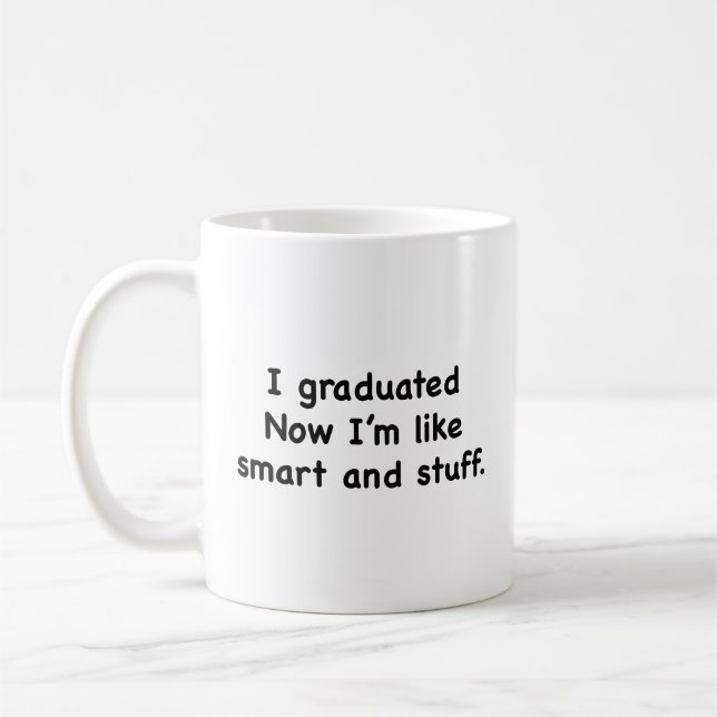 Mug J'Ai Été Diplômé. Maintenant, je suis comme intell (Gauche)