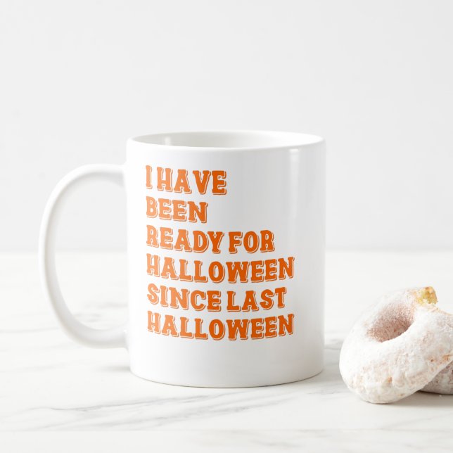 Mug J'ai été prêt pour Halloween (Avec donut)
