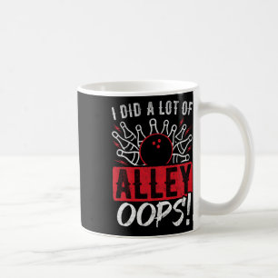 Mug J'Ai Fait Beaucoup De Bowling Alley Oops