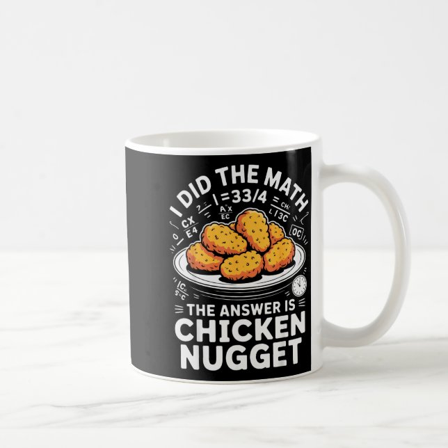 Mug J'ai fait le calcul, la réponse est Chicken Nugget (Droite)