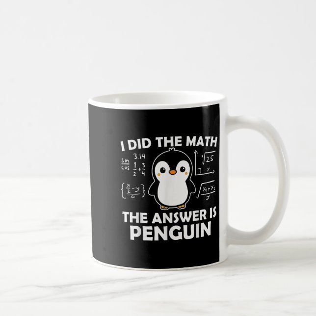 Mug J'Ai Fait Le Math Funny Penguin Réponse Mignonne N (Droite)