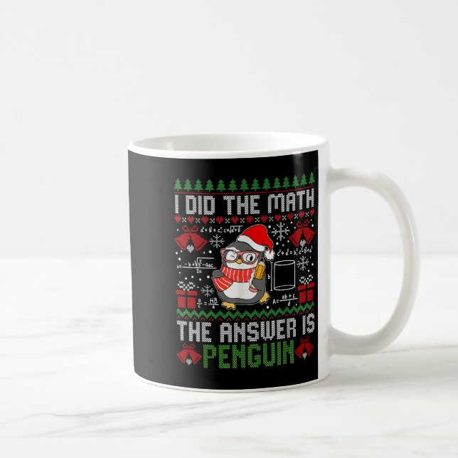Mug J'Ai Fait Le Mathe La Réponse Est Penguin Ugly Mat (Droite)