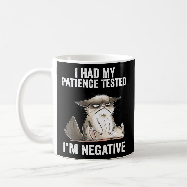 Mug J'Ai Fait Tester Ma Patience Je Suis Négatif Chat  (Gauche)