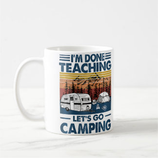 MUG J'AI FINI D'ENSEIGNER, ALLONS CAMPER