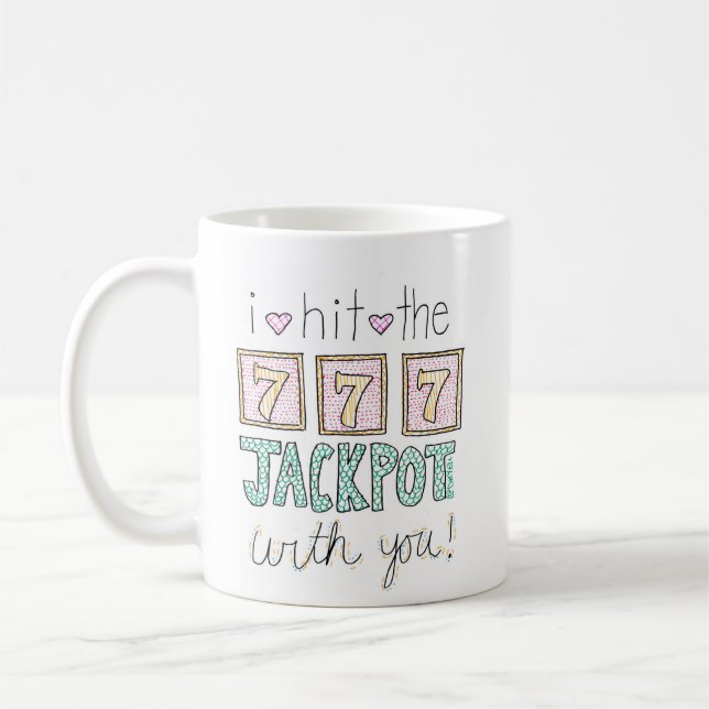 Mug J'Ai Frappé Le Jackpot Avec Toi. (Gauche)