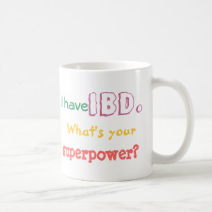 Mug J'ai IBD. Quelle est la votre superpuissance ?