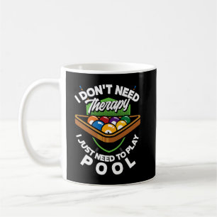 Mug J'Ai Juste Besoin De Jouer À Pool Billard Player