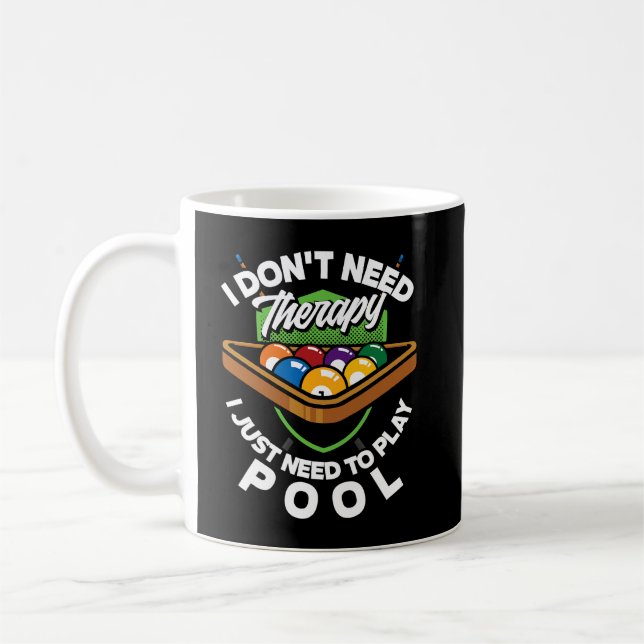 Mug J'Ai Juste Besoin De Jouer À Pool Billard Player (Gauche)