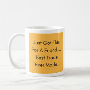 Mug J'Ai Juste Ça Pour Un Ami - Meilleur Commerce Jama