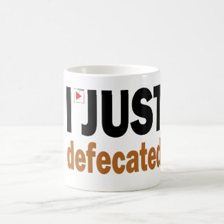 Mug J'ai juste déféqué