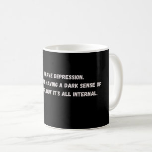 Mug J'ai la dépression_internaldarkhumour