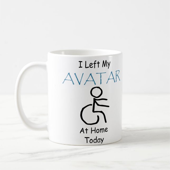 Mug J'ai laissé mon Avatar à la maison aujourd'hui ave (Gauche)