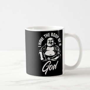 Mug J'Ai Le Corps D'Un Gars Gros Drôle De Bouddha De D