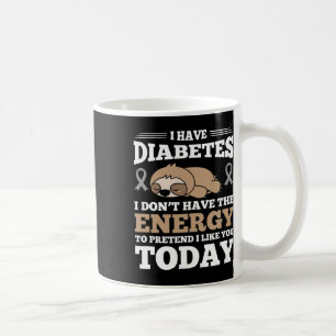 Mug J'ai le diabète Je n'ai pas l'énergie